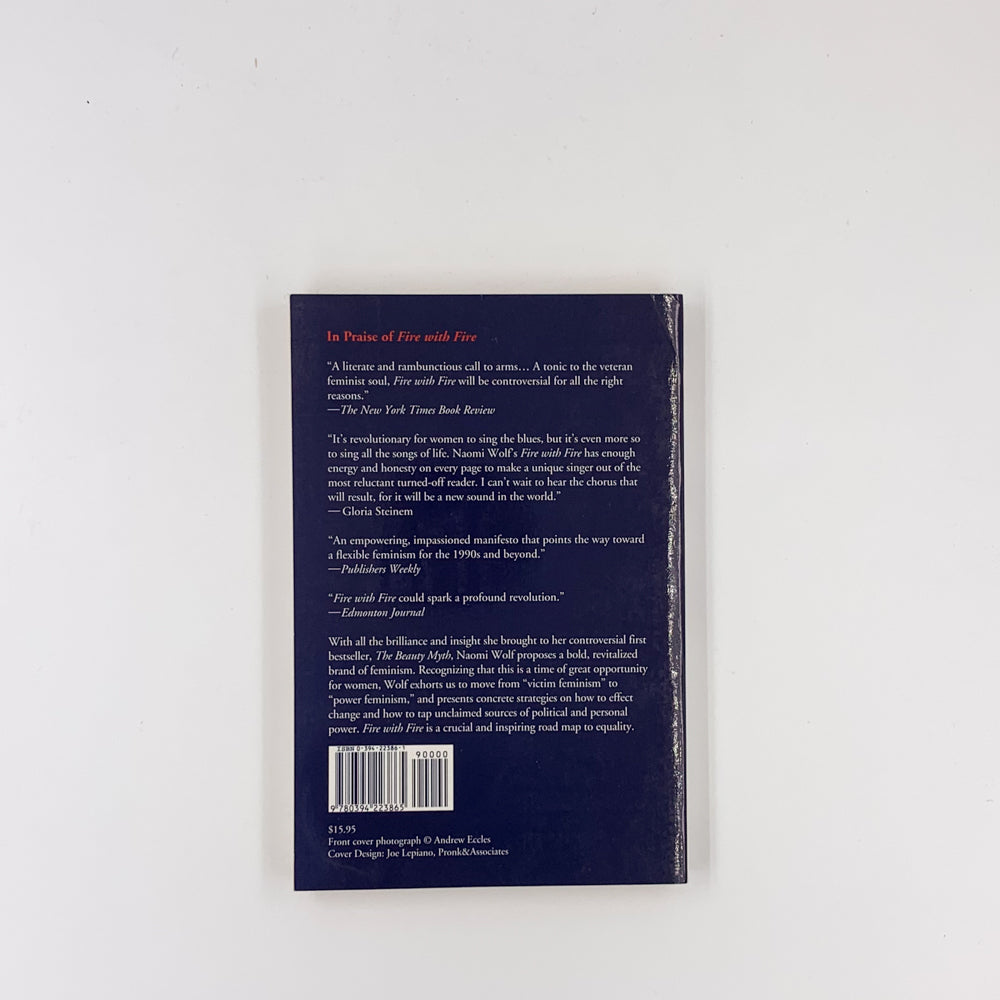 Le feu avec le feu : le nouveau pouvoir féminin et comment l'utiliser - Naomi Wolf