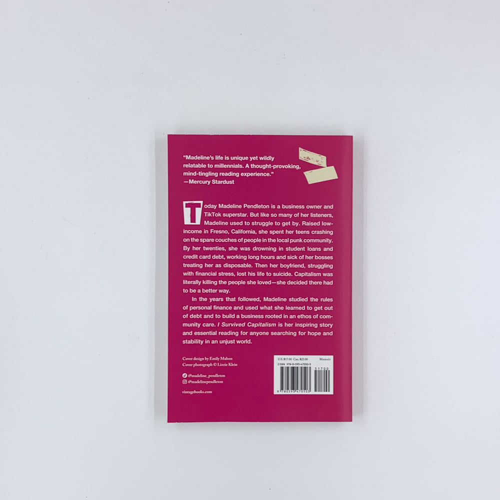 I Survived Capitalism and All I Got Was This Lousy T-Shirt: A Memoir - Madeline Pendleton