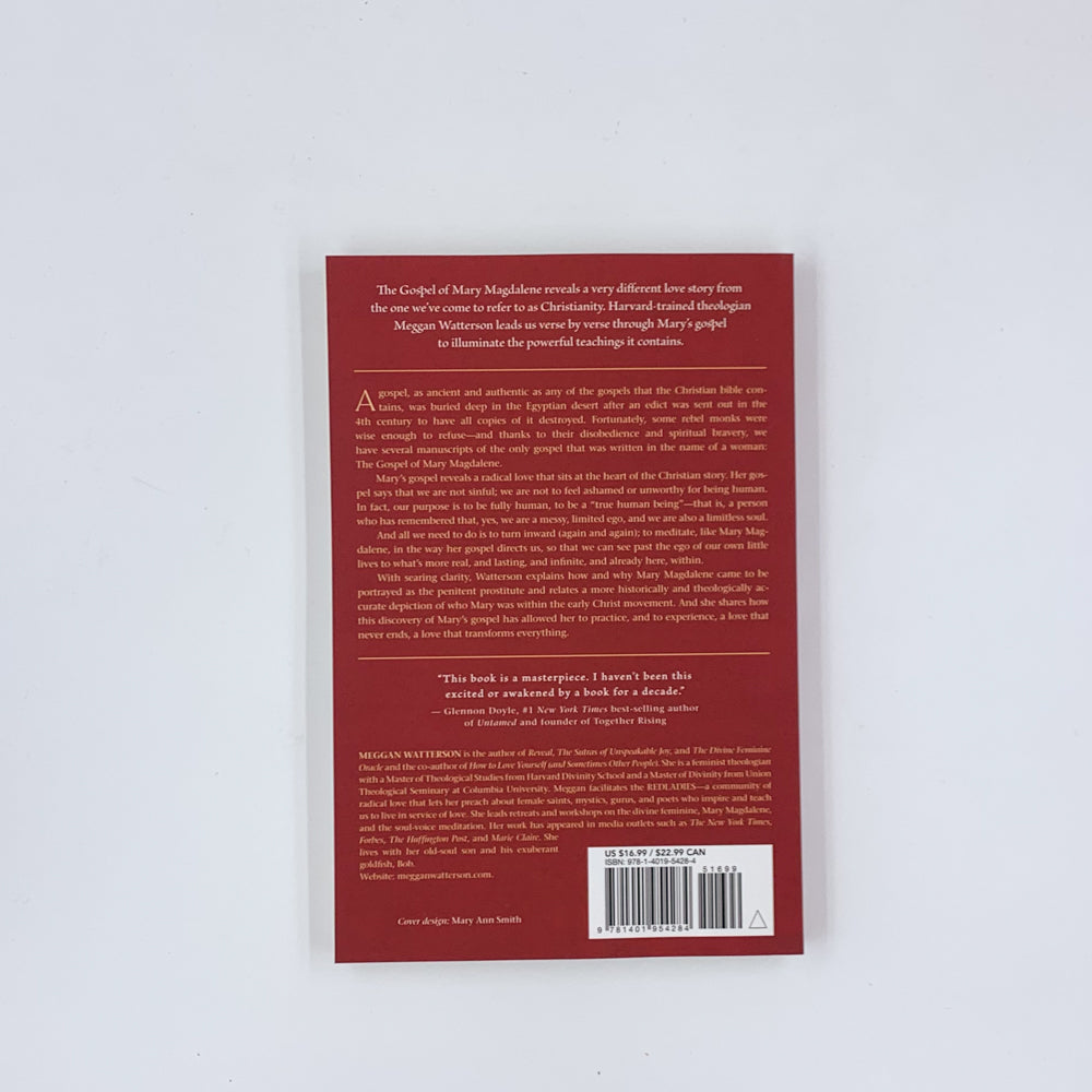 Mary Magdalene Revealed: The First Apostle, Her Feminist Gospel & the Christianity We Haven't Tried Yet - Meggan Watterson