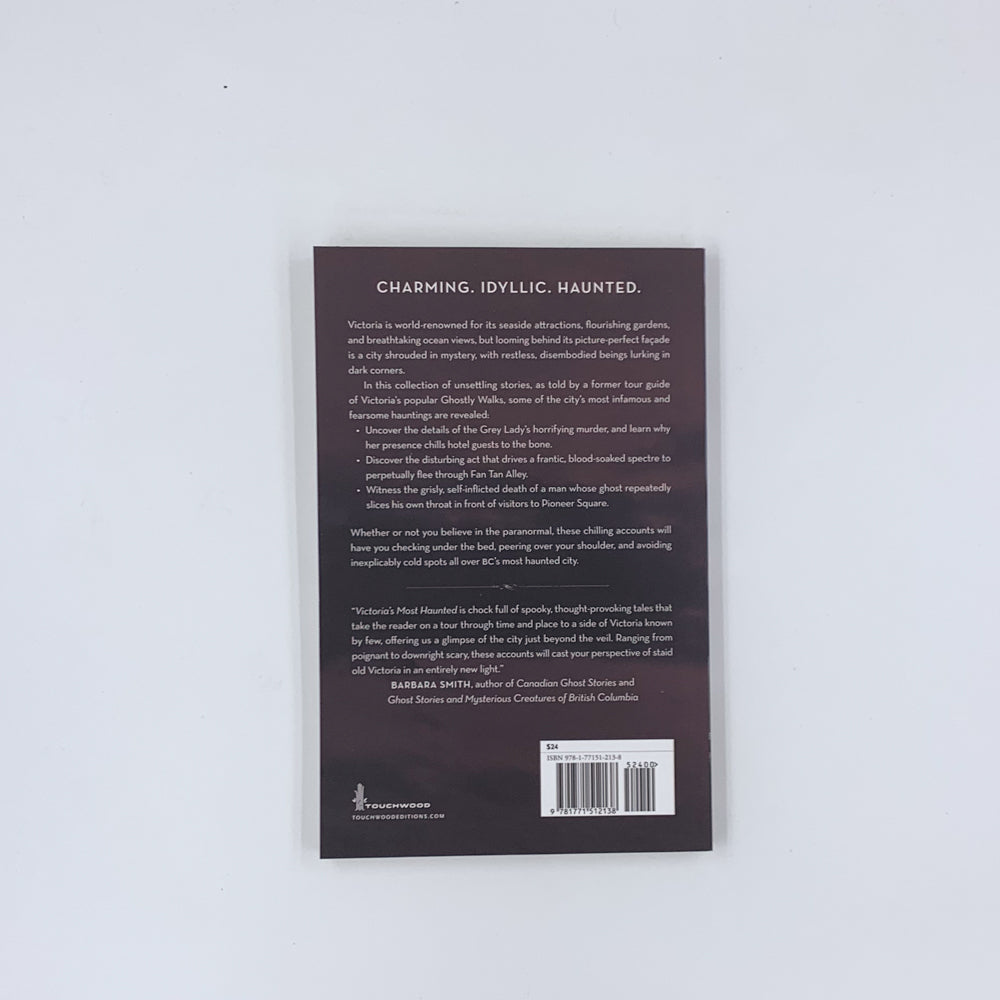 Victoria's Most Haunted: Ghost Stories from BC's Historic Capital City - Ian Gibbs