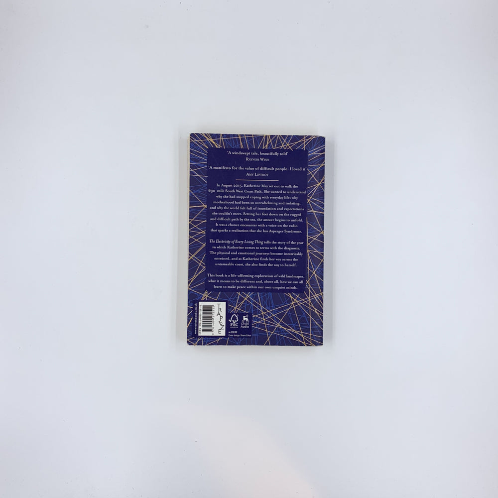 The Electricity of Every Living Thing: A Woman's Walk in the Wild to Find Her Way Home - Katherine May