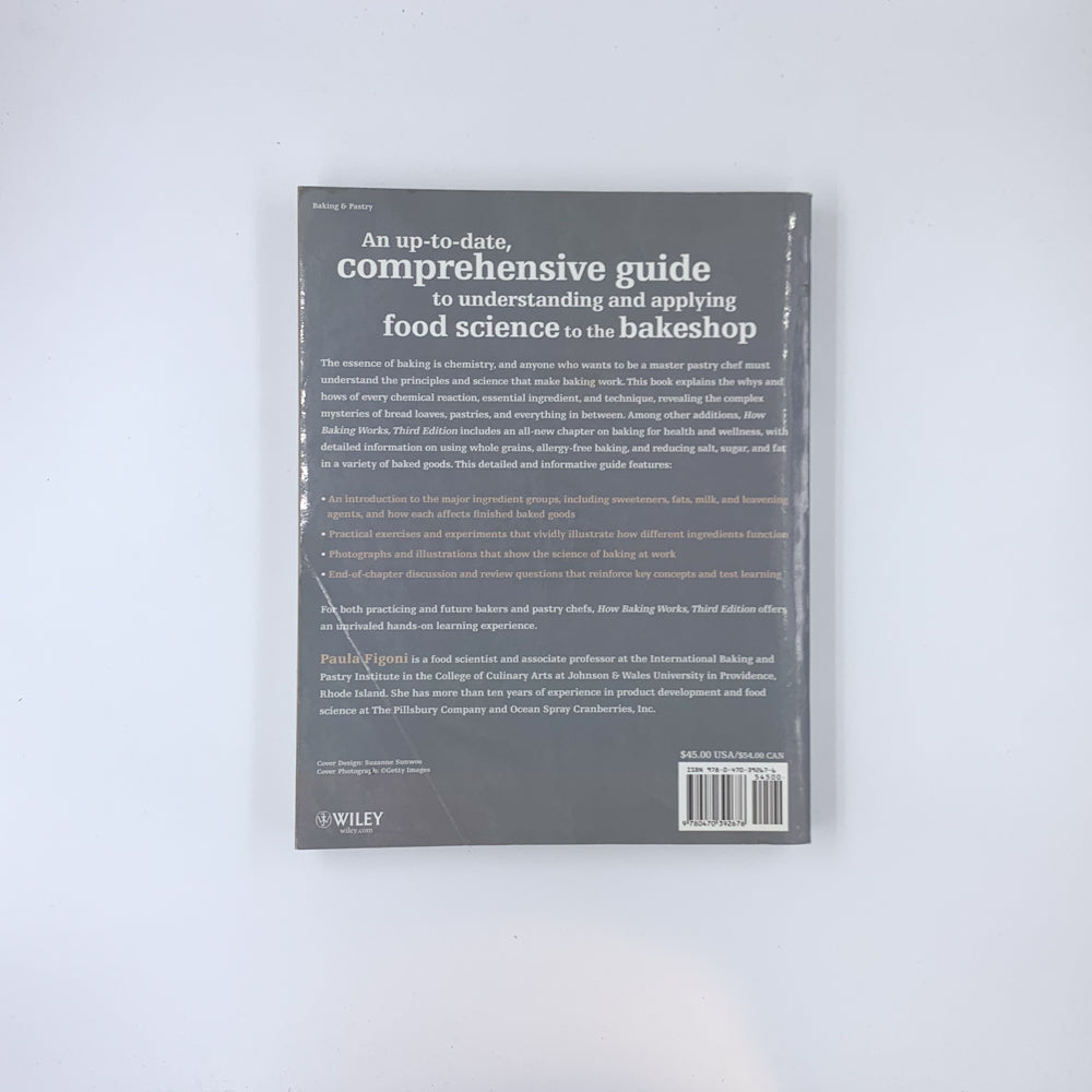 How Baking Works: Exploring the Fundamentals of Baking Science - Paula I. Figoni