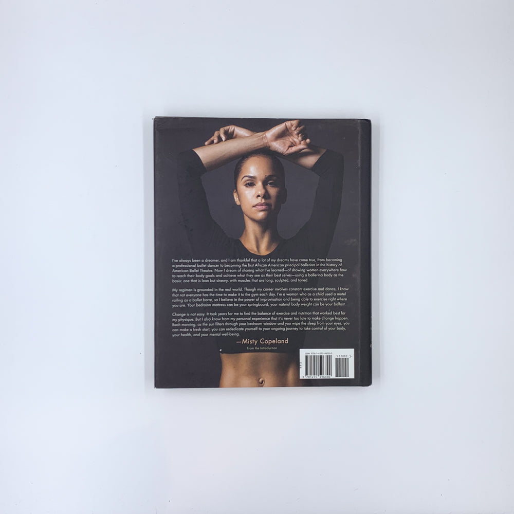 Ballerina Body: Dancing and Eating Your Way to a Leaner, Stronger, and More Graceful You - Misty Copeland