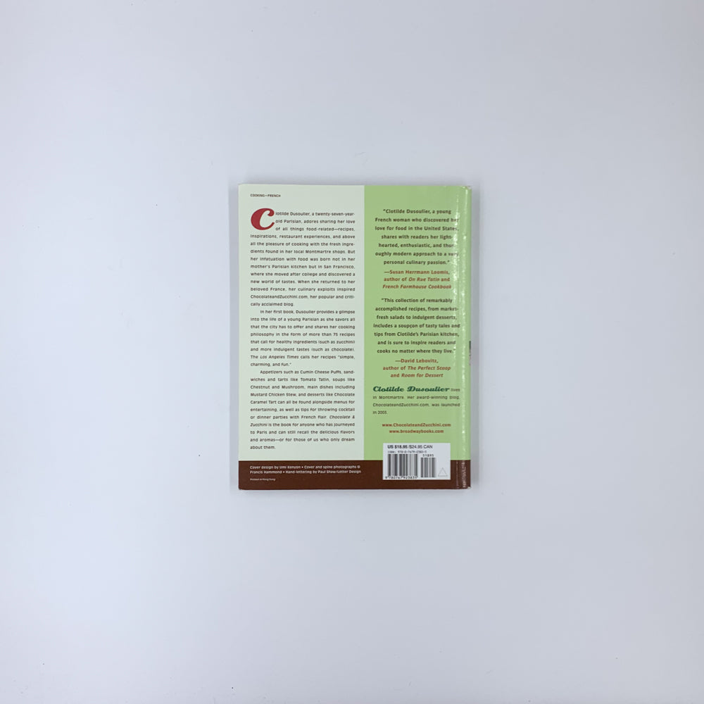 Chocolat et courgettes : Aventures quotidiennes dans une cuisine parisienne - Clotilde Dusoulier