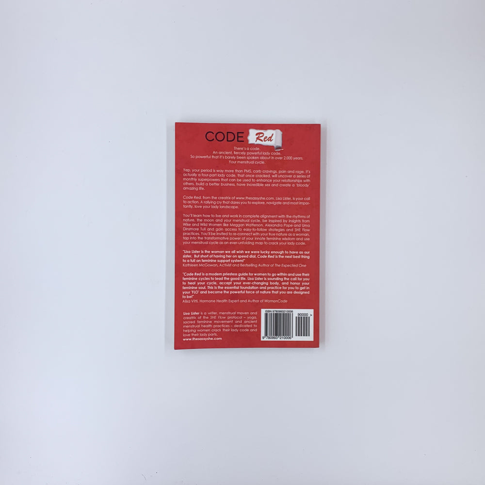 Code Rouge : Connaissez votre cycle, débloquez vos super pouvoirs mensuels et créez une vie absolument extraordinaire. Point final - Lisa Lister