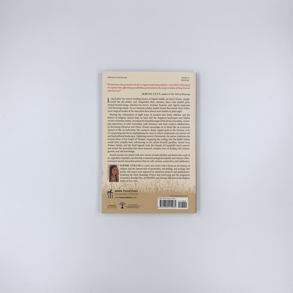 The Flowering Wand: Rewilding the Sacred Masculine - Sophie Strand