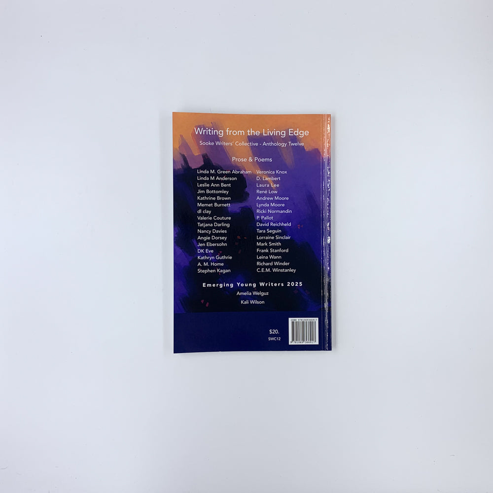 Writing from the Living Edge - Anthologie numéro douze - Sooke Writers' Collective