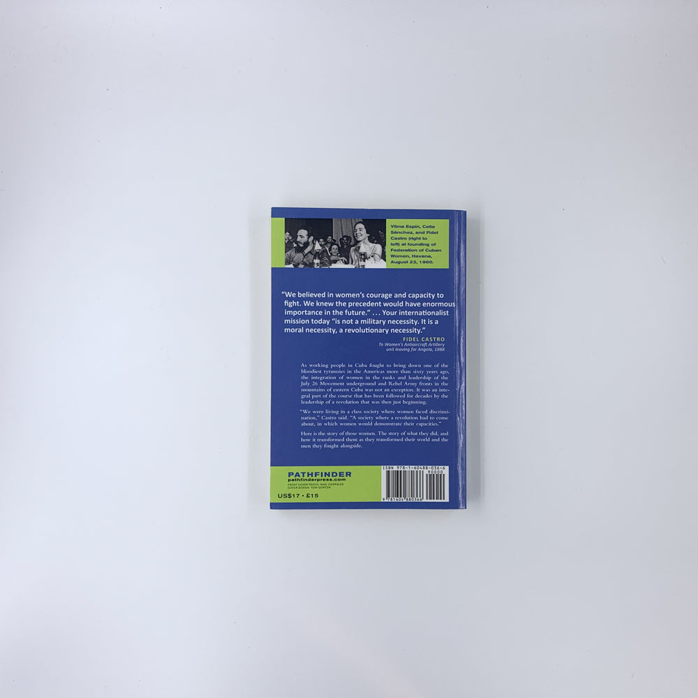 Les femmes à Cuba : L'élaboration d'une révolution au sein de la révolution - Vilma Espin, Asela de los Santos & Yolanda Ferrer