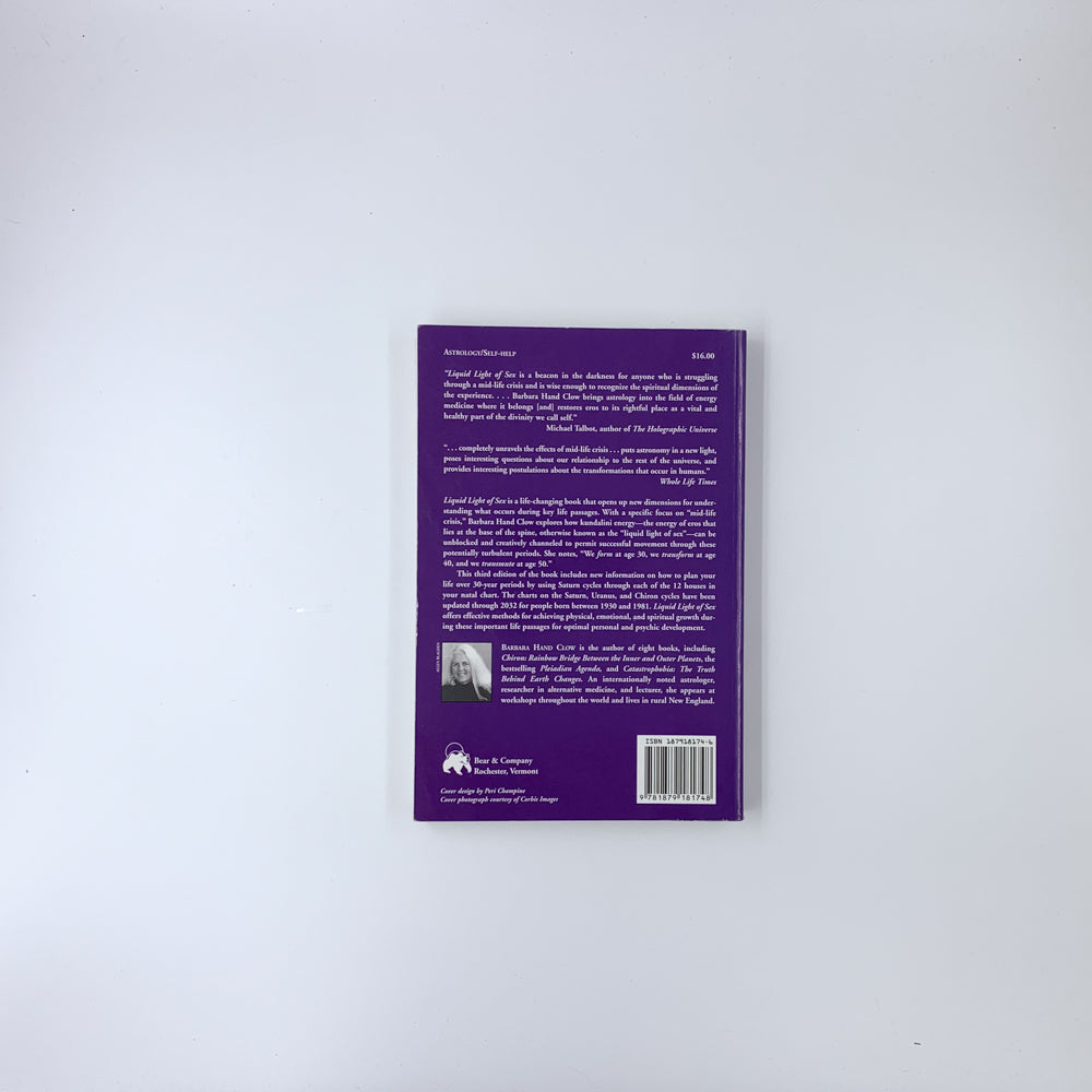 Liquid Light of Sex: Kundalini, Astrology, and the Key Life Transitions - Barbara Hand Clow