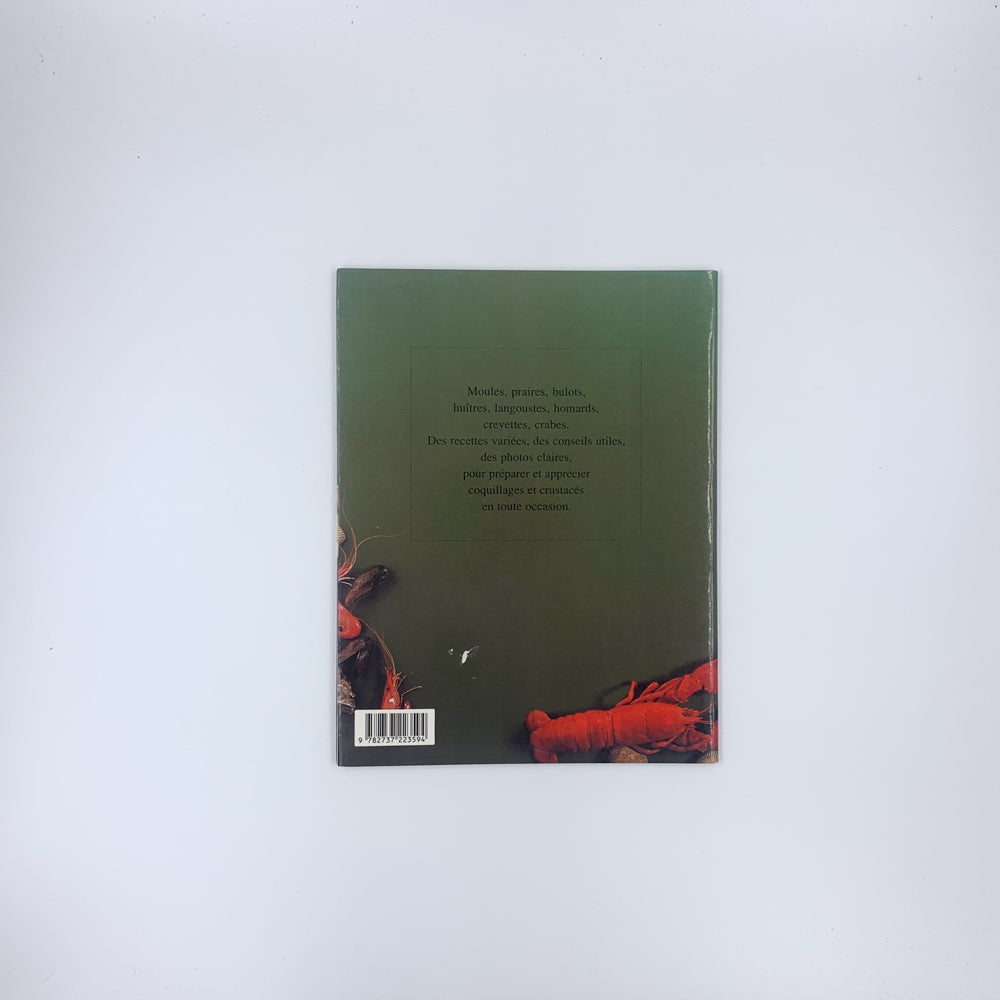 Coquillages, crustacés. Recettes, conseils - Florence Cuignet