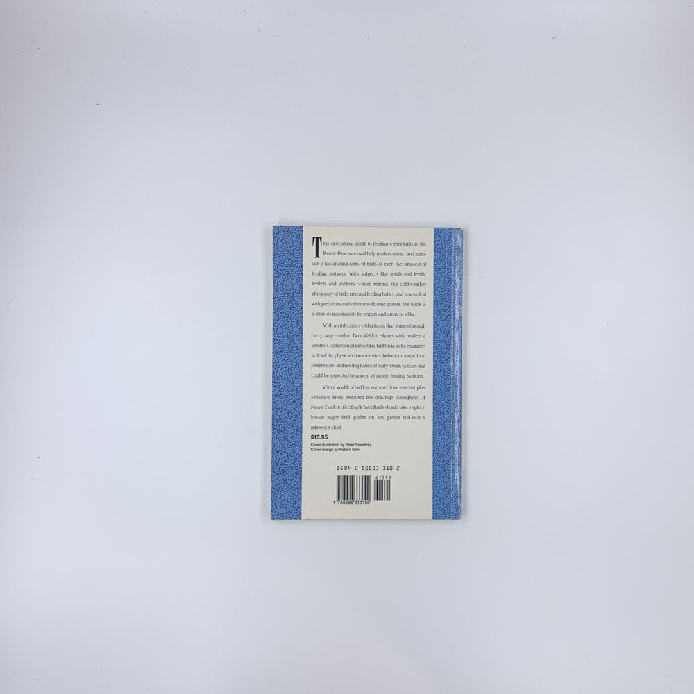 A Prairie Guide to Feeding Winter Birds - Bob Waldon