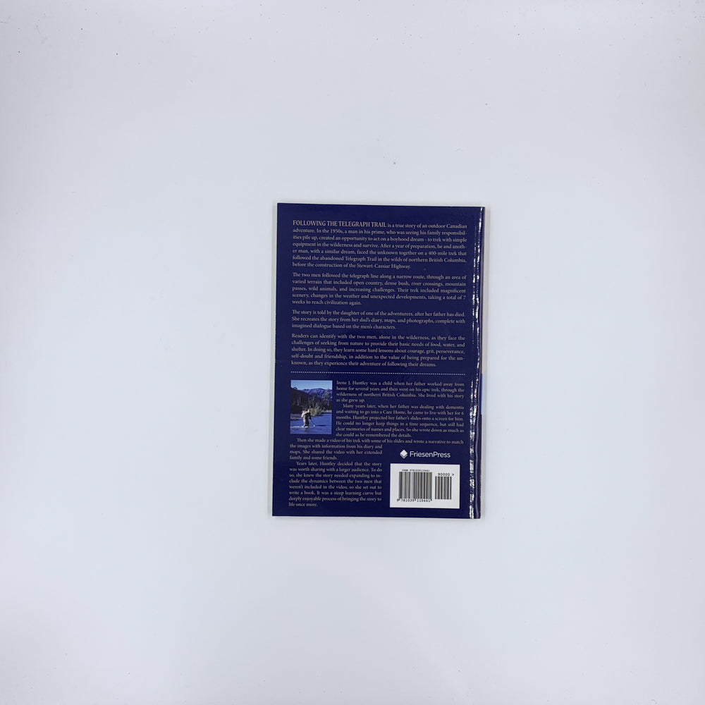 Following the Telegraph Trail: A Trek of a Lifetime - Irene J Huntley