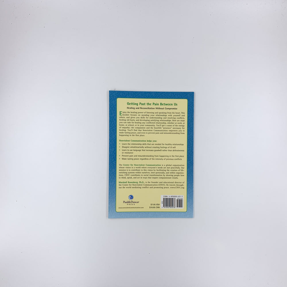 Getting Past the Pain Between Us: Healing and Reconciliation Without Compromise - Marshall B. Rosenberg