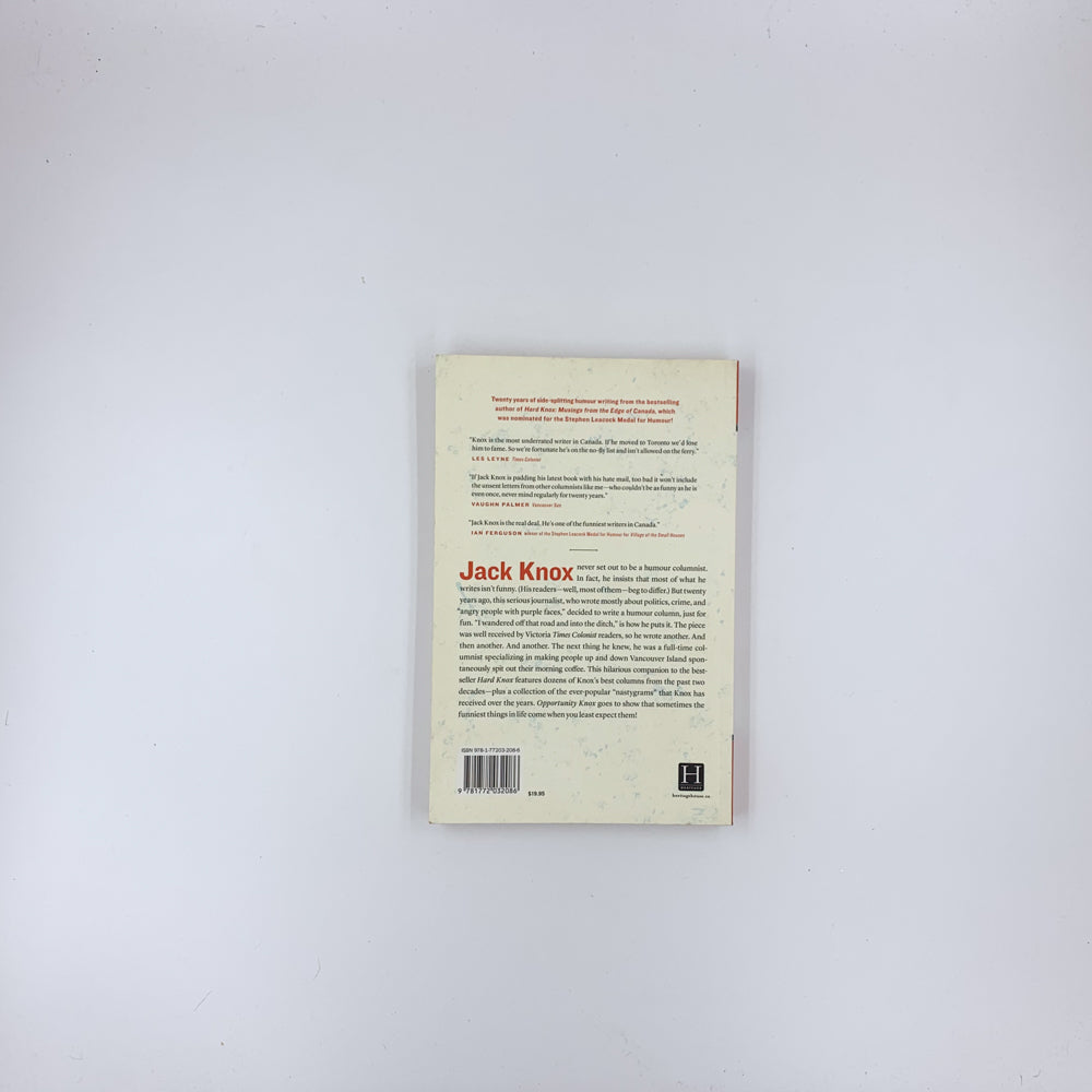 Opportunity Knox: Twenty Years of Award-Losing Humour Writing - Jack Knox