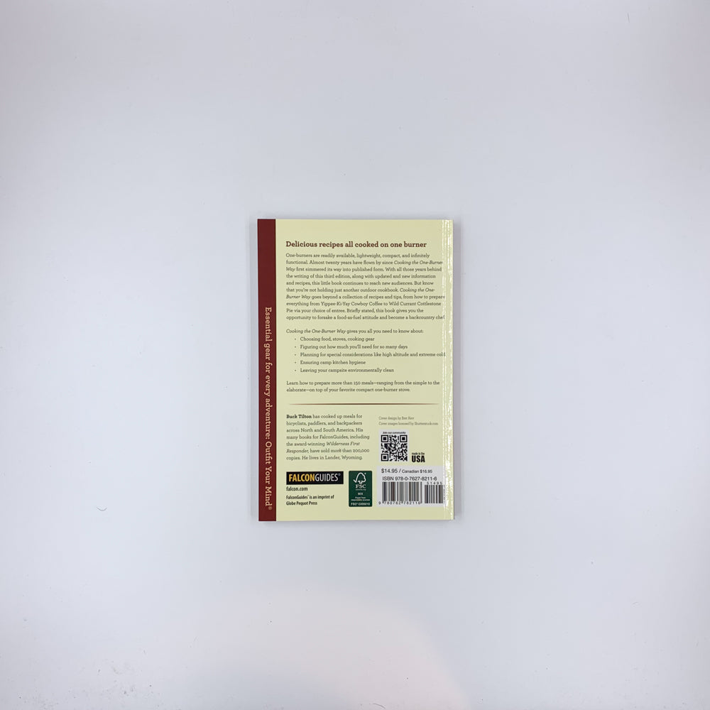 Cooking the One-Burner Way: Everything the Backcountry Chef Needs to Know - Buck Tilton