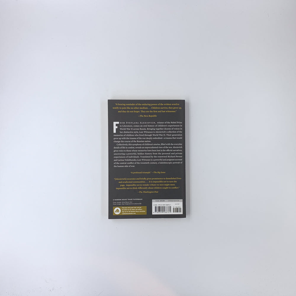 Last Witnesses: An Oral History of the Children of World War II - Svetlana Alexievich