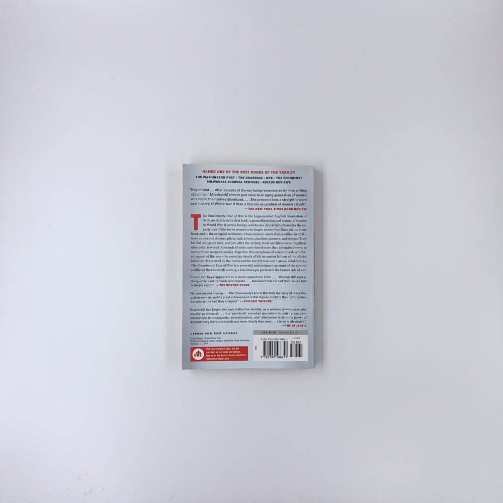 The Unwomanly Face of War: An Oral History of Women in World War II - Svetlana Alexievich