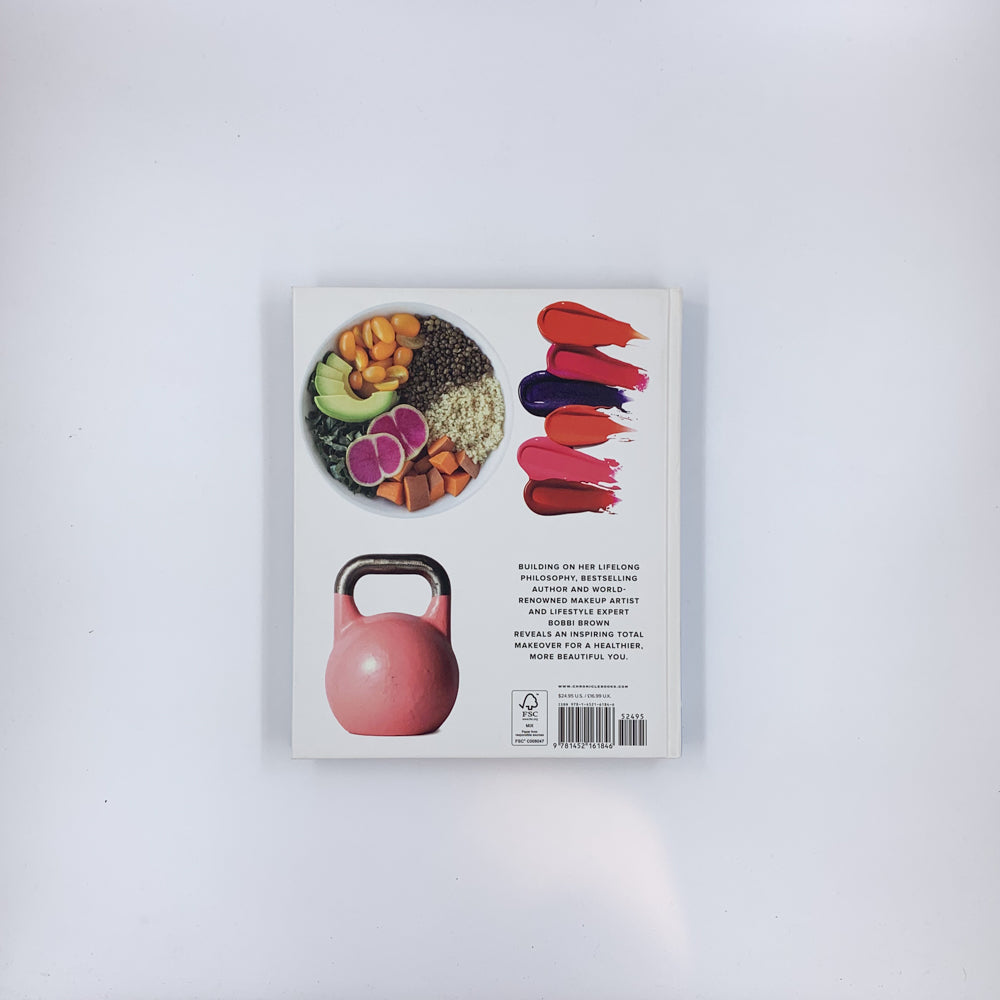 Beauty from the Inside Out: Makeup • Wellness • Confidence - Bobbi Brown