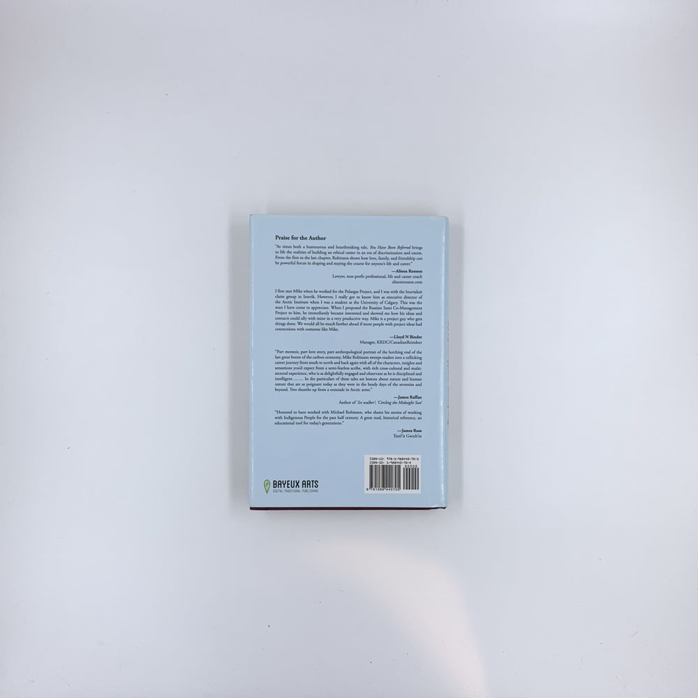 You Have Been Referred: My Life in Applied Anthropology - Michael P. Robinson
