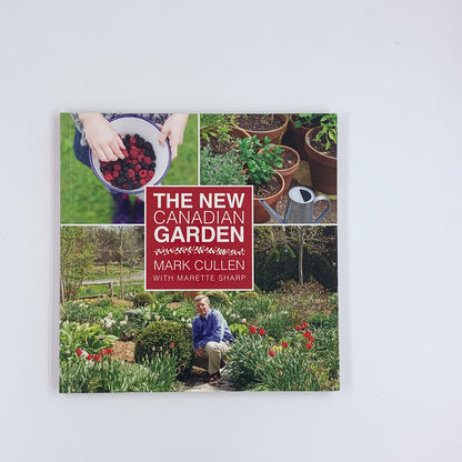 The New Canadian Garden - Mark Cullen & Marette Sharp (SIGNED)