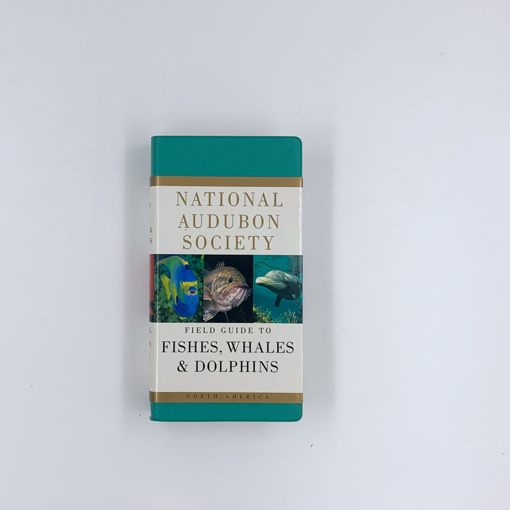 National Audubon Society Field Guide to Fishes, Whales and Dolphins North America