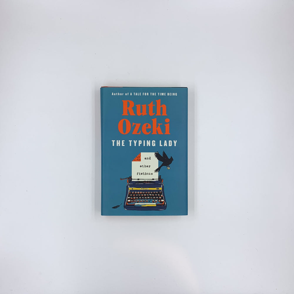 The Typing Lady: And Other Fictions - Ruth Ozeki