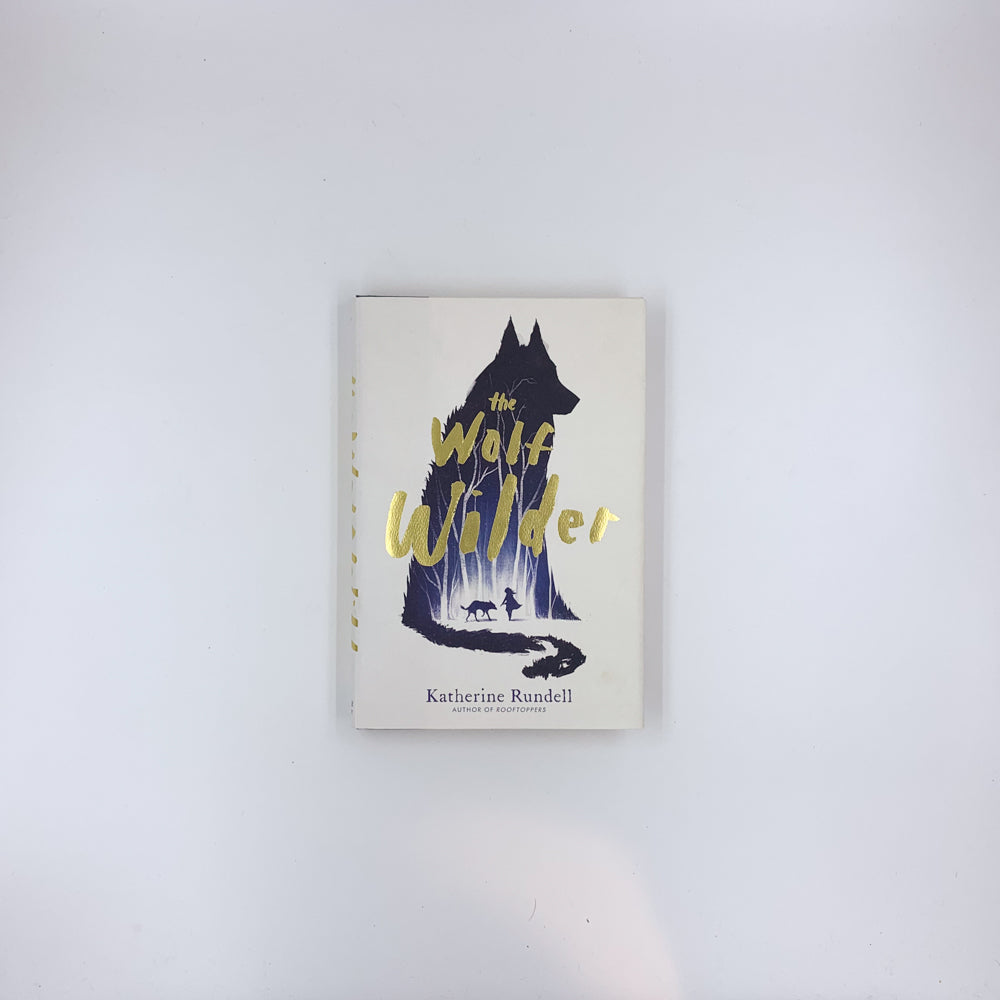 The Wolf Wilder - Katherine Rundell