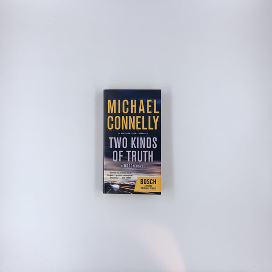 Two Kinds of Truth - Michael Connelly
