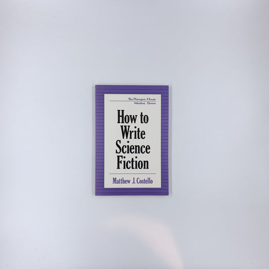 How to write science fiction - Matthew Costello