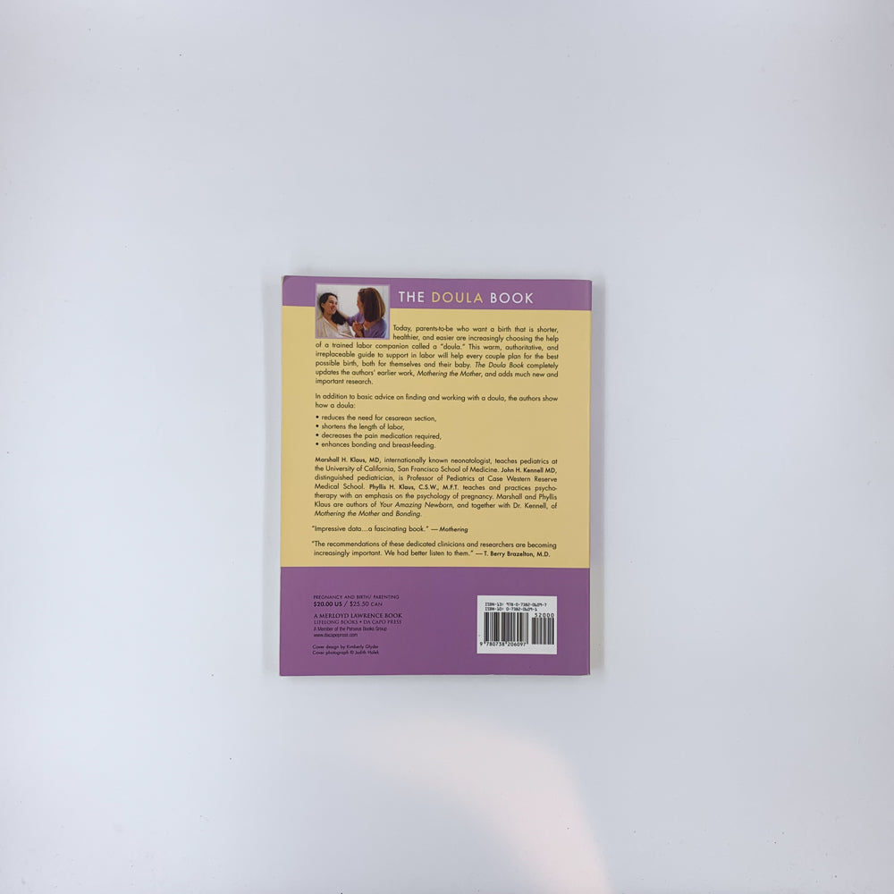 The Doula Book: How A Trained Labor Companion Can Help You Have A Shorter, Easier, And Healthier Birth - Marshall H. Klaus, John H. Kennell & Phyllis H. Klaus
