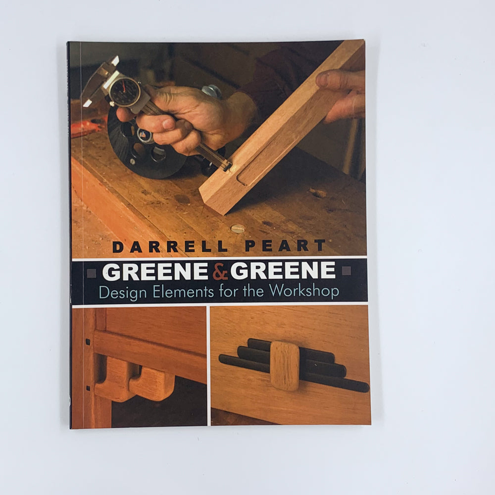 Greene & Greene: Design Elements for the Workshop - Darrell Peart