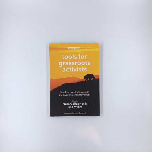 Tools for Grassroots Activists: Best Practices for Success in the Environmental Movement - Nora Gallagher & Lisa Myers