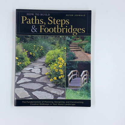 How to Build Paths, Steps & Footbridges - Peter Jeswald