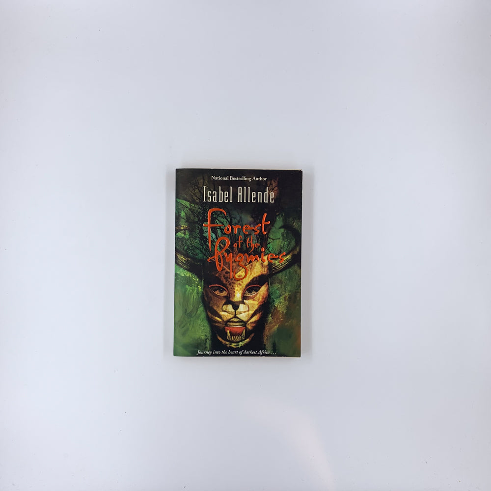 (Memories of the Eagle and the Jaguar #3) Forest of the Pygmies - Isabel Allende