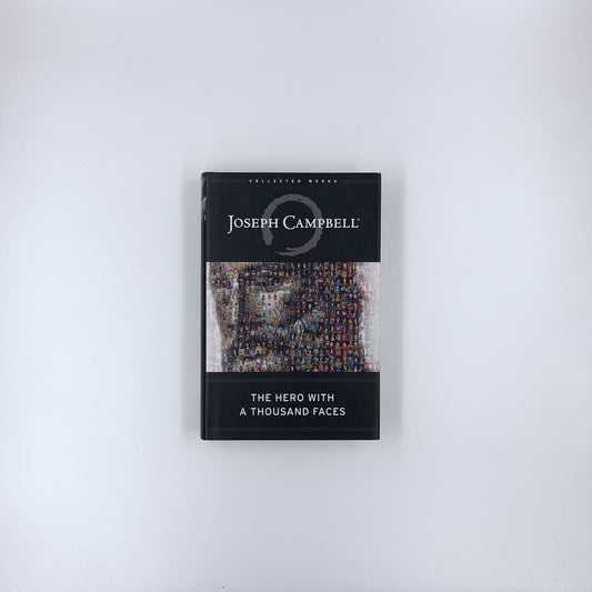 The Hero with a Thousand Faces - Joseph Campbell