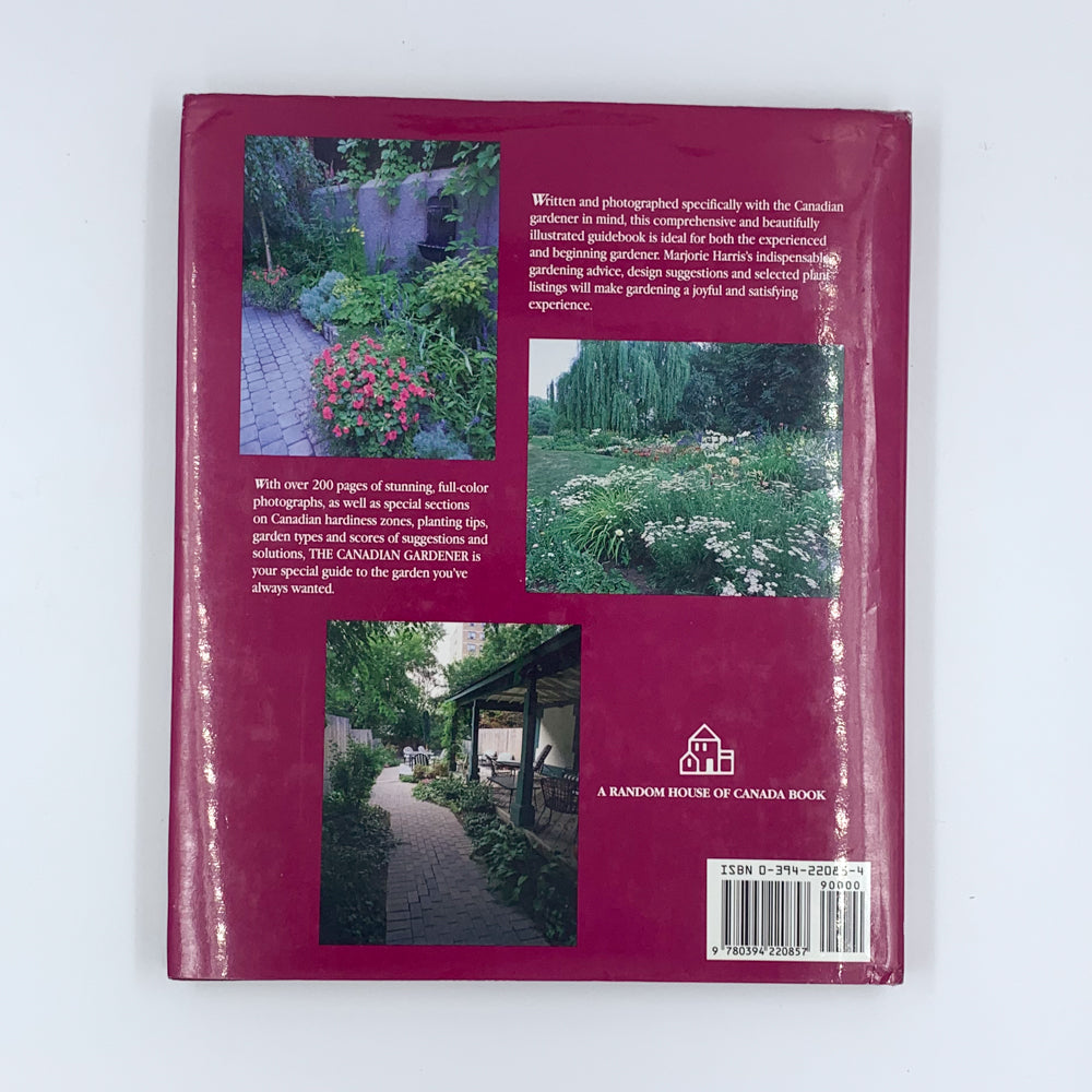 The Canadian Gardener: A Guide to Gardening in Canada - Marjorie Harris