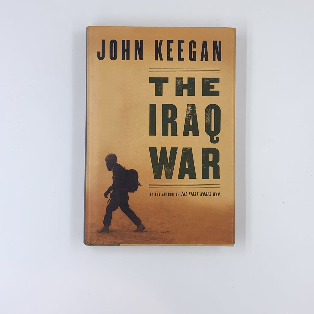 The Iraq War - John Keegan