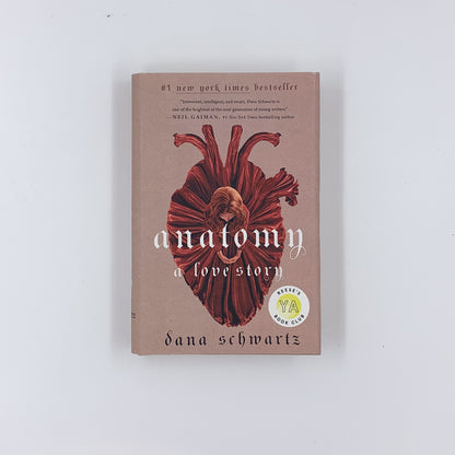 (The Anatomy Duology #1) Anatomy: A Love Story - Dana Schwartz