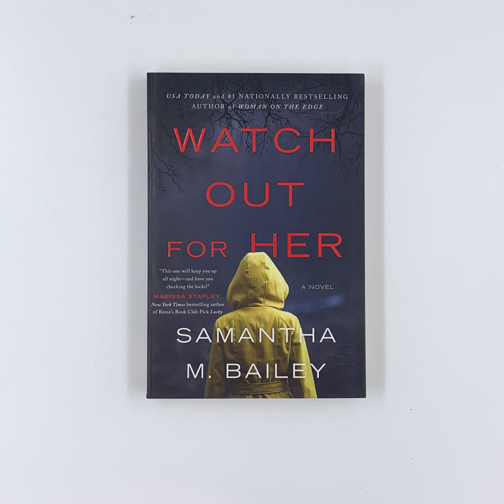 Watch Out for Her - Samantha M. Bailey