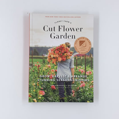 Floret Farm's Cut Flower Garden - Erin Benzakein & Julie Chai