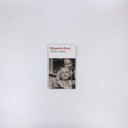 L'Éden Cinéma - Marguerite Duras