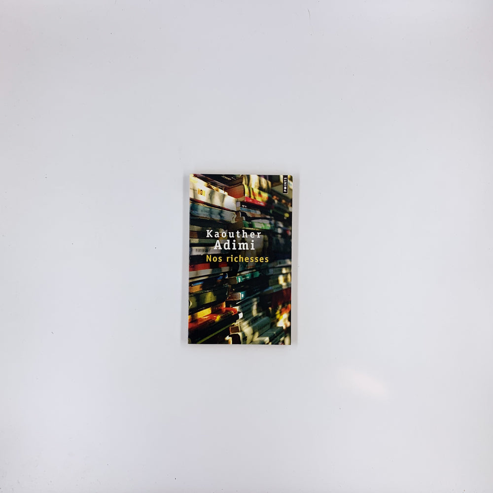 Nos richesses - Kaouther Adimi