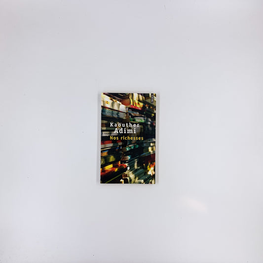 Nos richesses - Kaouther Adimi