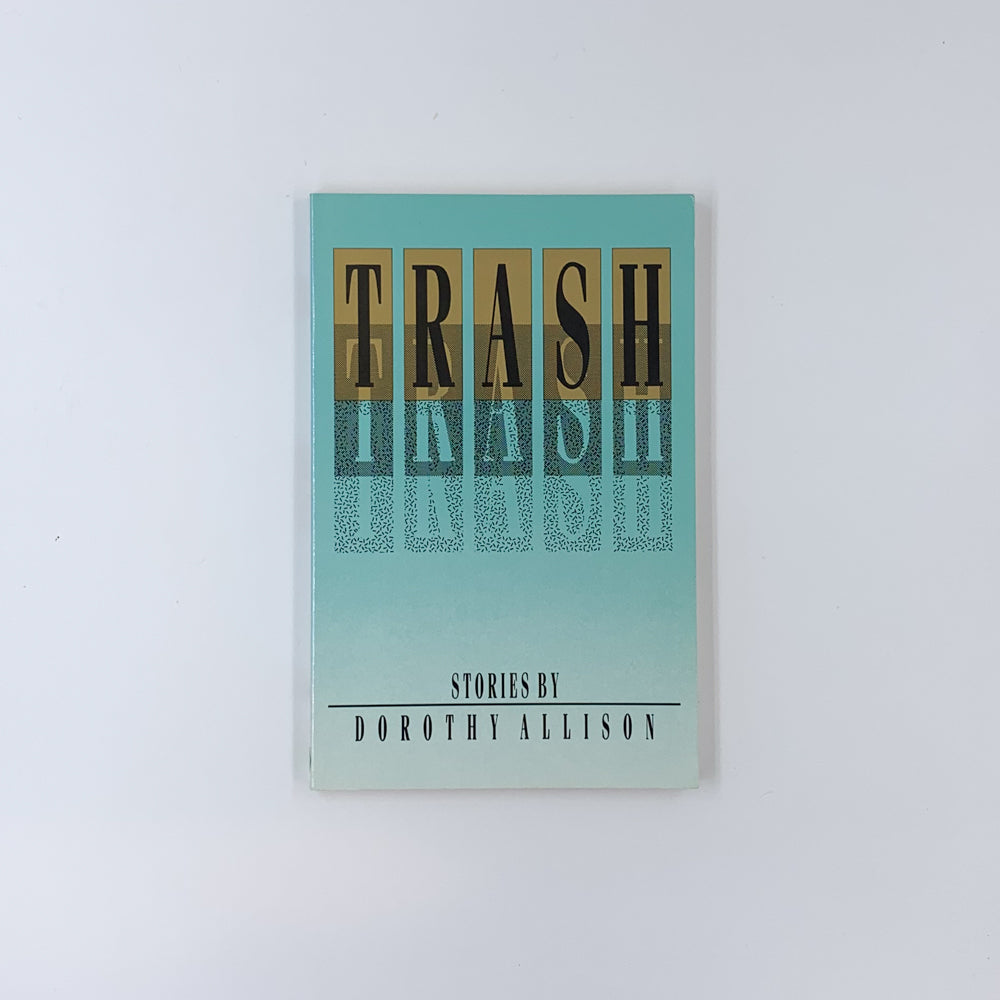 Trash - Dorothy Allison