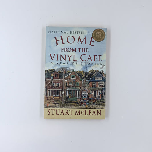 Home From The Vinyl Cafe: A Year Of Stories - Stuart McLean