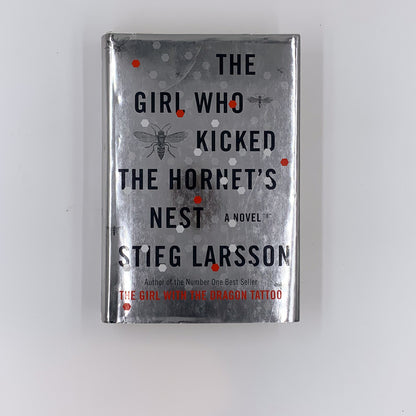 The Girl Who Kicked the Hornet's Nest - Stieg Larsson The Girl Who Kicked the Hornet's Nest  Stieg Larsson