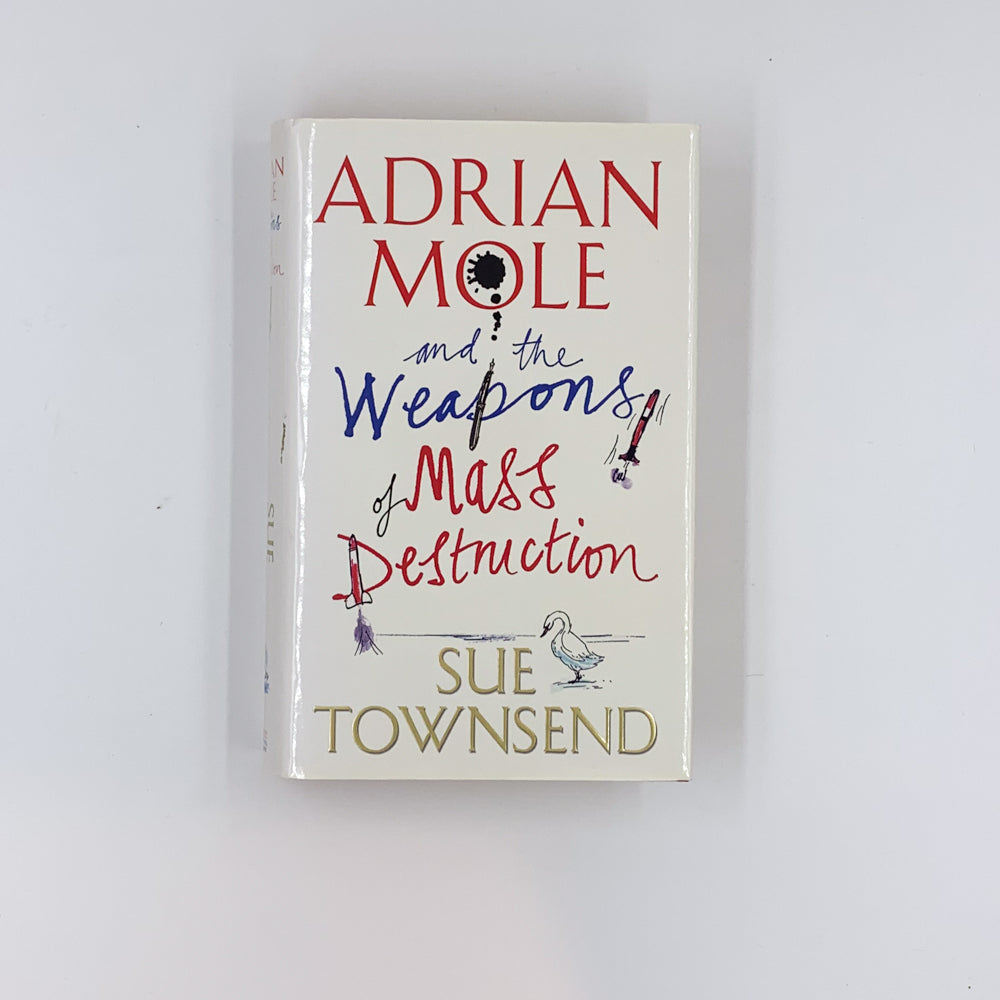 Adrian Mole and the Weapons of Mass Destruction - Sue Townsend