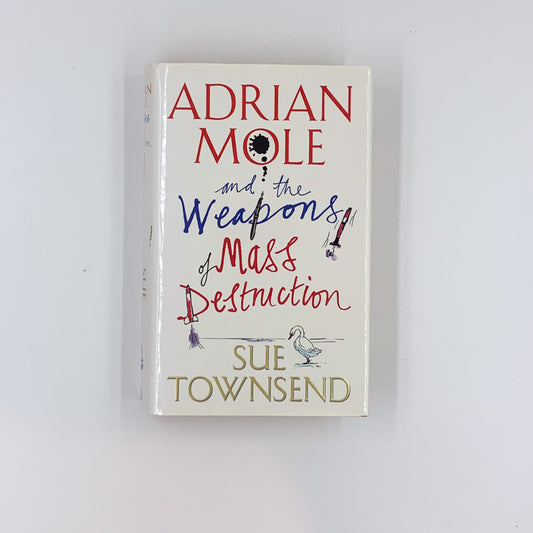 Adrian Mole and the Weapons of Mass Destruction - Sue Townsend