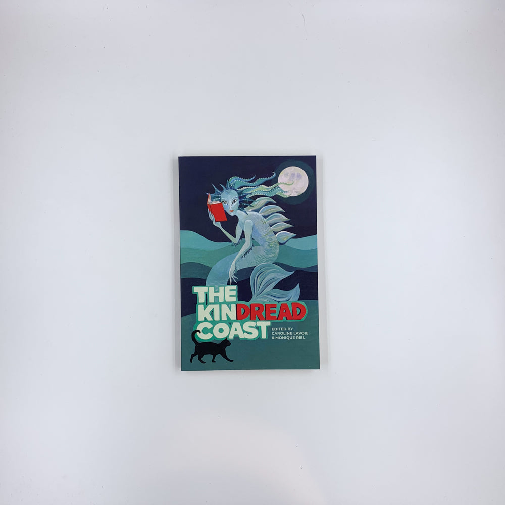 The Kindread Coast - edited by Caroline Lavoie & Monique Riel
