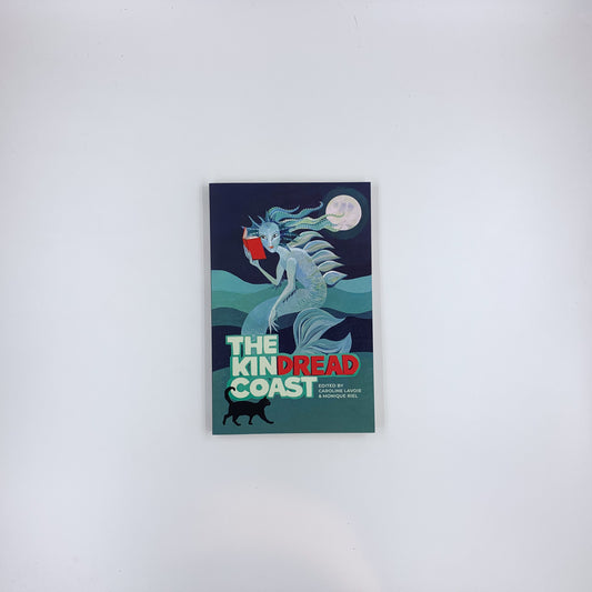 The Kindread Coast - edited by Caroline Lavoie & Monique Riel